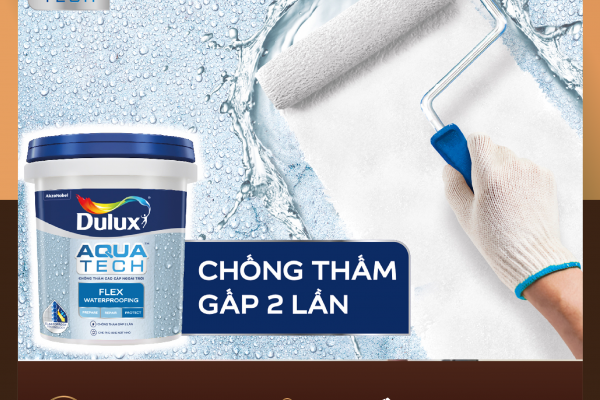 Chống thấm gấp 2 lần với Dulux Aquatech Flex Waterproofing